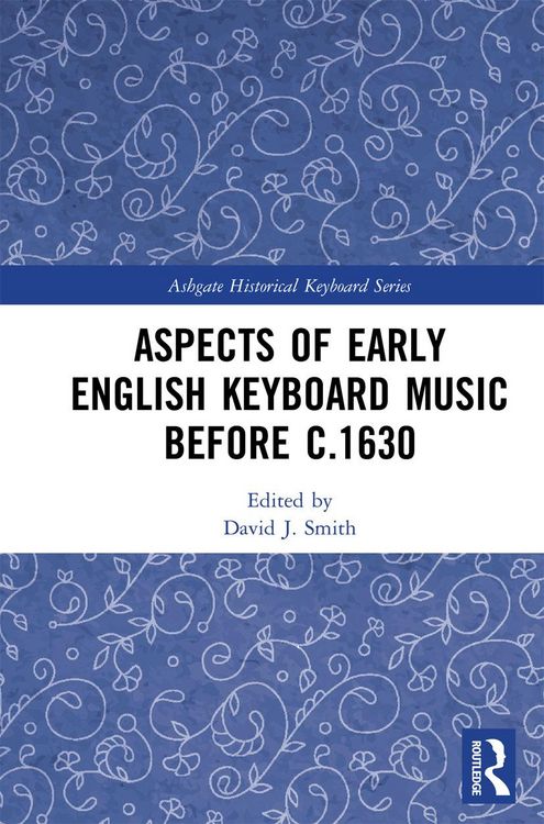 Produktbild: Aspects of Early English Keyboard Music before c.1630