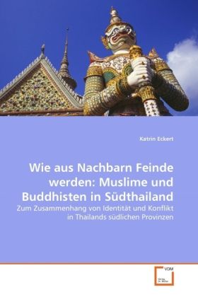 Produktbild: Eckert, K: Wie aus Nachbarn Feinde werden: Muslime und Buddh