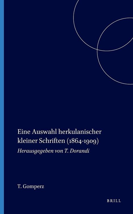 Produktbild: Theodor Gomperz: Eine Auswahl Herkulanischer Kleiner Schriften (1864-1909)