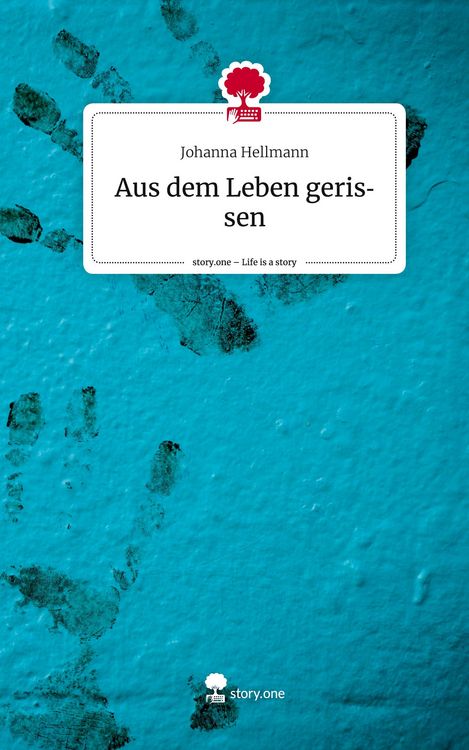 Produktbild: Aus dem Leben gerissen. Life is a Story - story.one