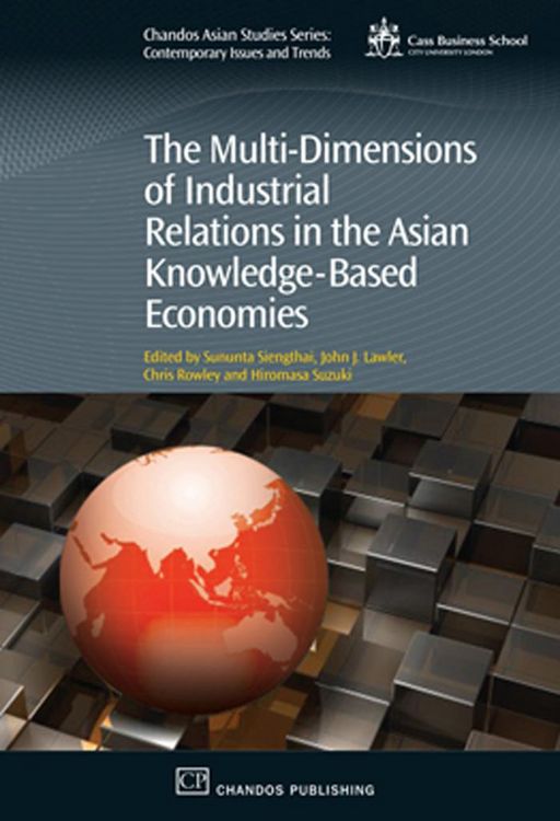 Produktbild: The Multi-Dimensions of Industrial Relations in the Asian Knowledge-Based Economies