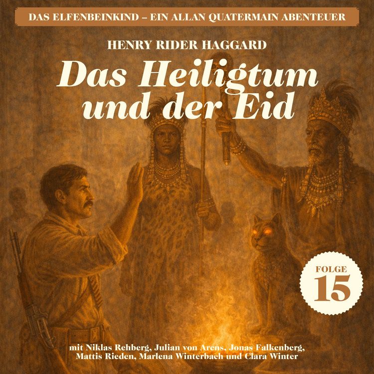 Produktbild: Das Heiligtum und der Eid (Das Elfenbeinkind - Ein Allan Quatermain Abenteuer, Folge 15)