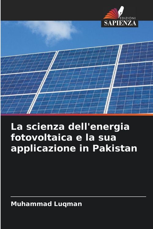 Produktbild: La scienza dell'energia fotovoltaica e la sua applicazione in Pakistan