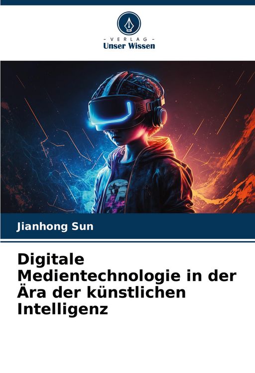 Produktbild: Digitale Medientechnologie in der &Auml;ra der k&uuml;nstlichen Intelligenz