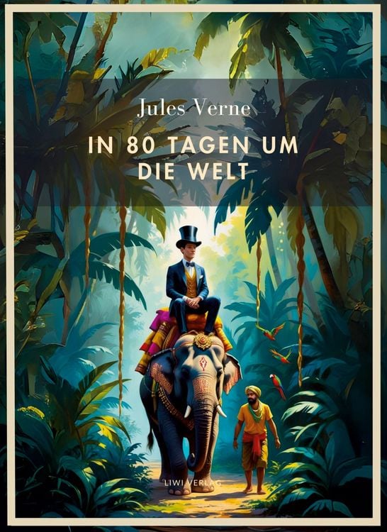 Produktbild: Jules Verne: In 80 Tagen um die Welt. Vollst&auml;ndige Neuausgabe