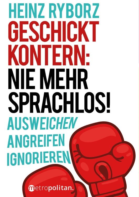 Produktbild: Geschickt kontern: Nie mehr sprachlos!