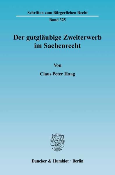 Produktbild: Der gutgl&auml;ubige Zweiterwerb im Sachenrecht.