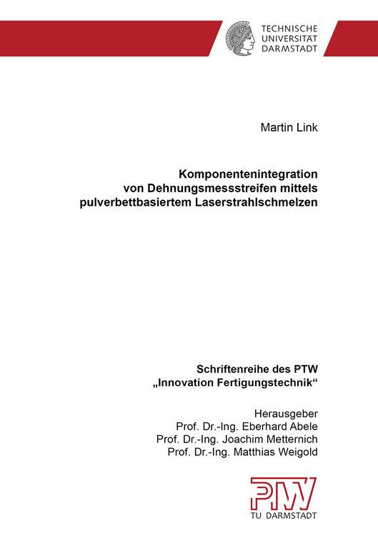 Produktbild: Komponentenintegration von Dehnungsmessstreifen mittels pulverbettbasiertem Laserstrahlschmelzen