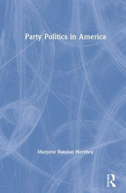Produktbild: Hershey, M: Party Politics in America