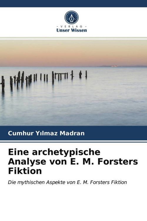 Produktbild: Eine archetypische Analyse von E. M. Forsters Fiktion