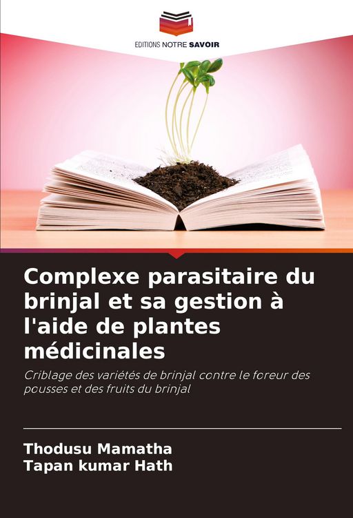 Produktbild: Complexe parasitaire du brinjal et sa gestion &agrave; l'aide de plantes m&eacute;dicinales