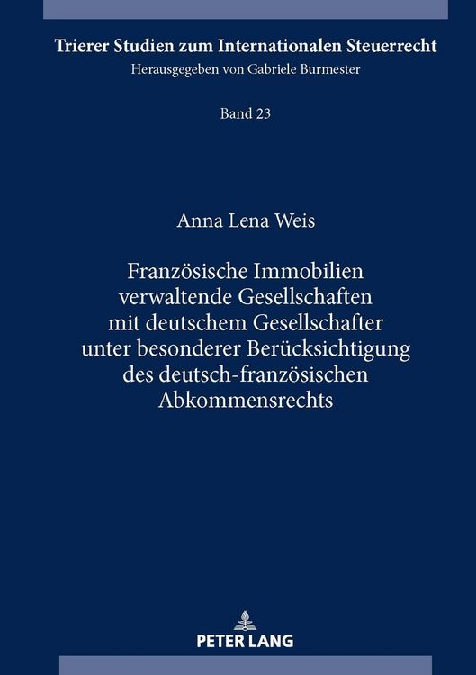 Produktbild: Franz&ouml;sische Immobilien verwaltende Gesellschaften mit deutschem Gesellschafter unter besonderer Ber&uuml;cksichtigung des deutsch-franz&ouml;sischen Abkommensr