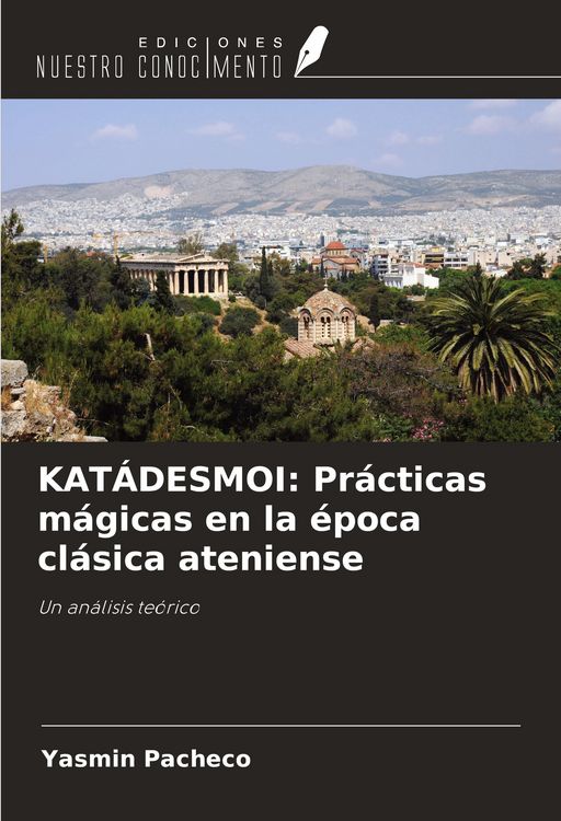 Produktbild: KAT&Aacute;DESMOI: Pr&aacute;cticas m&aacute;gicas en la &eacute;poca cl&aacute;sica ateniense