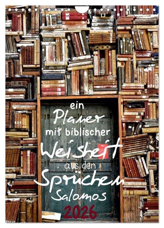 Produktbild: ein Planer mit biblischer Weisheit aus den Spr&uuml;chen Salomos (Wandkalender 2026 DIN A4 hoch), CALVENDO Monatskalender
