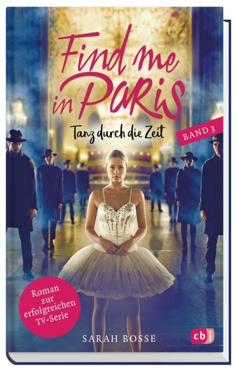 Produktbild: Find me in Paris - Tanz durch die Zeit (Band 3)