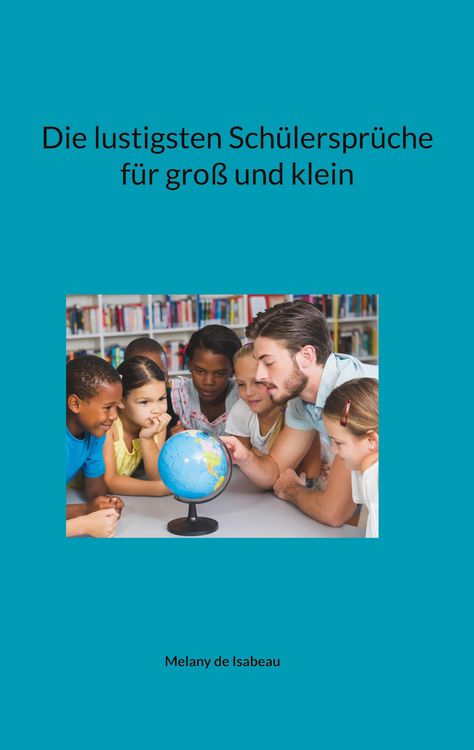 Produktbild: Die lustigsten Sch&uuml;lerspr&uuml;che f&uuml;r gro&szlig; und klein