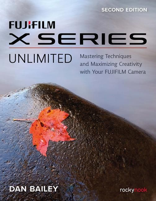 Produktbild: FUJIFILM X Series Unlimited, 2nd Edition