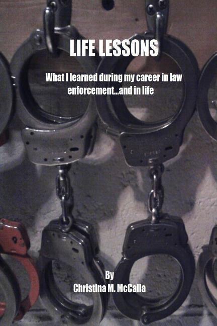 Produktbild: Life Lessons: What I learned during my career in law enforcement... and in life