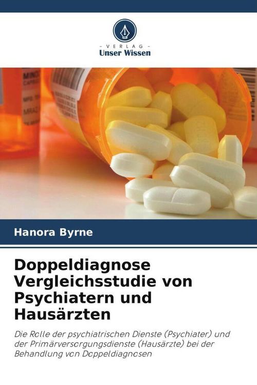 Produktbild: Doppeldiagnose Vergleichsstudie von Psychiatern und Haus&auml;rzten