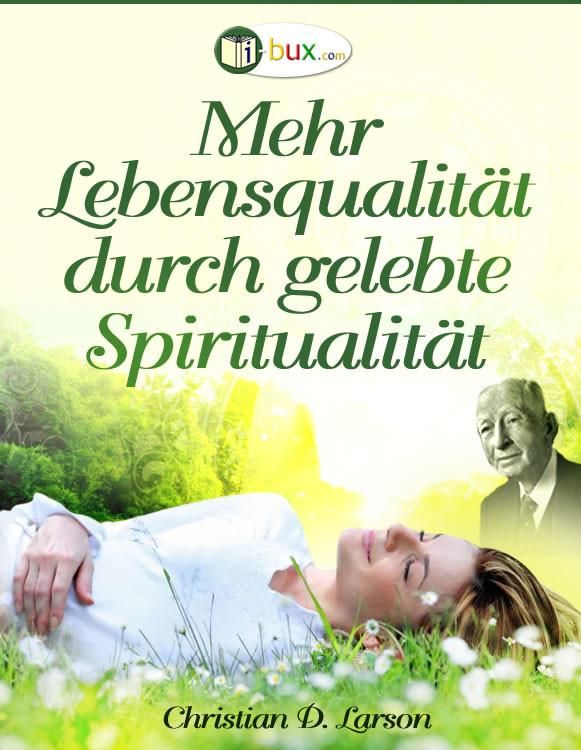 Produktbild: Mehr Lebensqualit&auml;t durch gelebte Spiritualit&auml;t