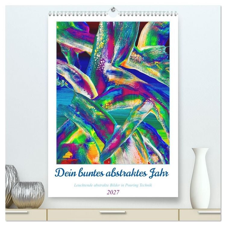 Produktbild: Dein buntes abstraktes Jahr (hochwertiger Premium Wandkalender 2027 DIN A2 hoch), Kunstdruck in Hochglanz