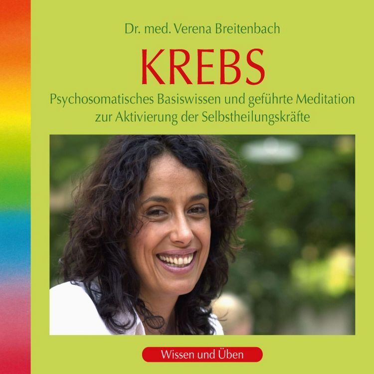 Produktbild: Krebs: Psychosomatisches Basiswissen und gef&uuml;hrte Meditation zur Aktivierung der Selbstheilungskr&auml;fte