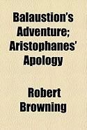 Produktbild: Balaustion's Adventure; Aristophanes' Apology