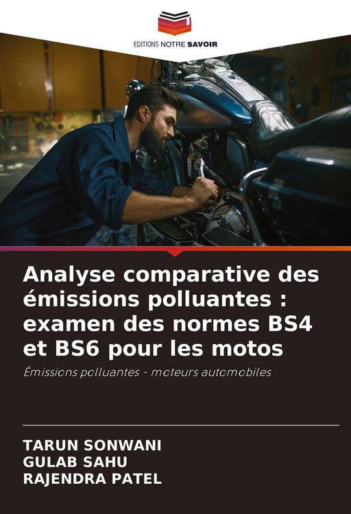 Produktbild: Analyse comparative des &eacute;missions polluantes : examen des normes BS4 et BS6 pour les motos