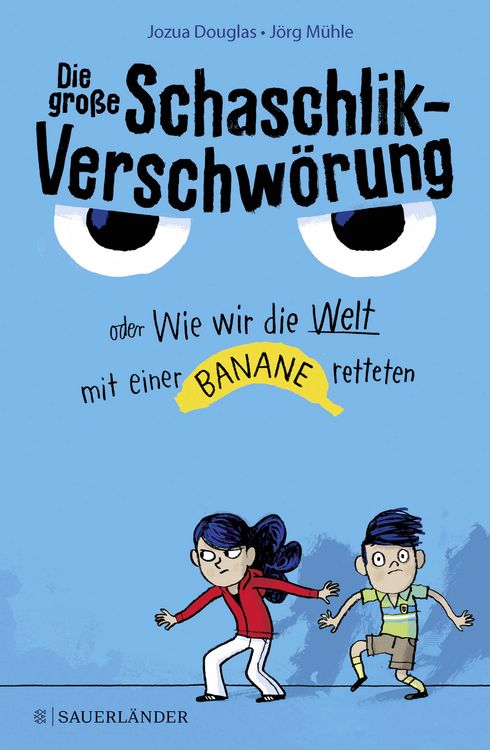 Produktbild: Die gro&szlig;e Schaschlik-Verschw&ouml;rung oder Wie wir die Welt mit einer Banane retteten