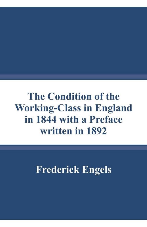 Produktbild: The Condition of the Working-Class in England in 1844 with a Preface written in 1892