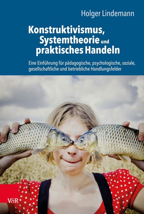 Produktbild: Konstruktivismus, Systemtheorie und praktisches Handeln