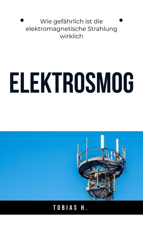 Produktbild: Elektrosmog - wie gef&auml;hrlich ist die elektromagnetische Strahlung wirklich?