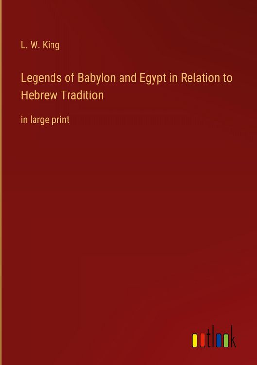 Produktbild: Legends of Babylon and Egypt in Relation to Hebrew Tradition