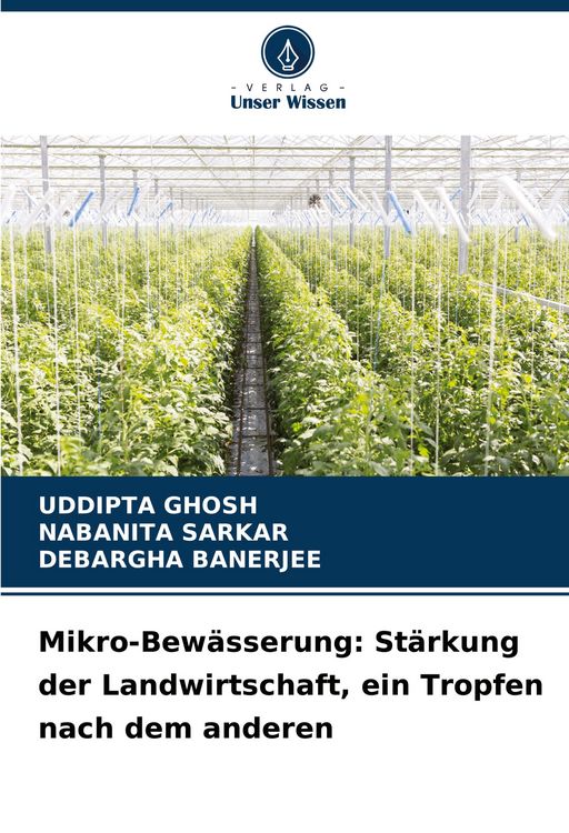 Produktbild: Mikro-Bew&auml;sserung: St&auml;rkung der Landwirtschaft, ein Tropfen nach dem anderen