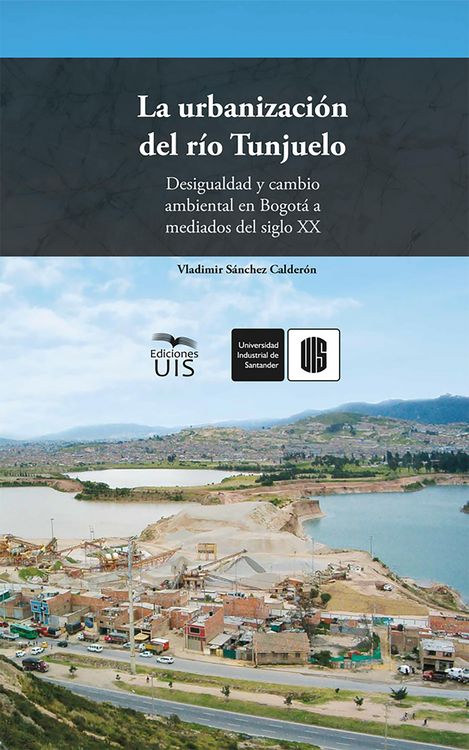 Produktbild: La urbanizaci&oacute;n del r&iacute;o Tunjuelo