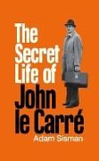 Produktbild: Sisman, A: The Secret Life of John le Carre