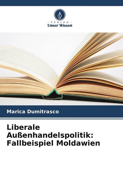 Produktbild: Liberale Au&szlig;enhandelspolitik: Fallbeispiel Moldawien