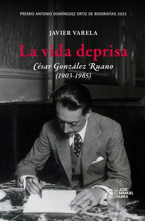 Produktbild: La vida deprisa. C&eacute;sar Gonz&aacute;lez Ruano (1903-1965)