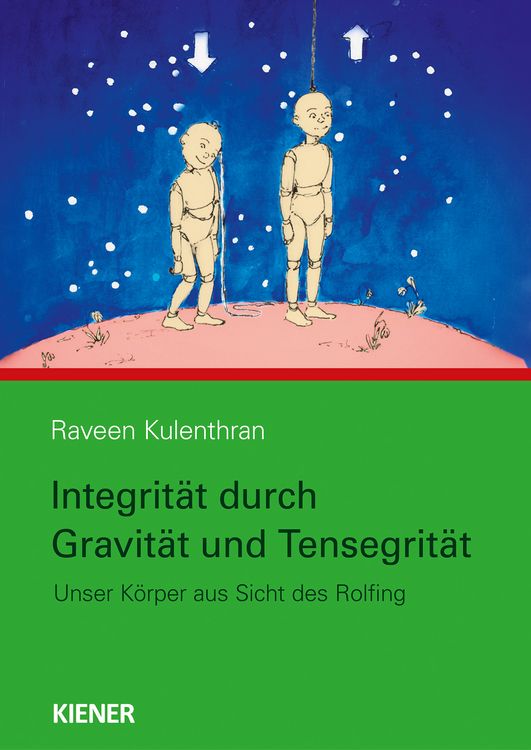 Produktbild: Integrit&auml;t durch Gravitation und Tensegrit&auml;t