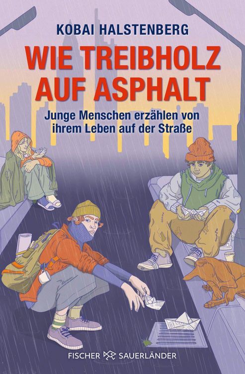 Produktbild: Wie Treibholz auf Asphalt - Junge Menschen erz&auml;hlen von ihrem Leben auf der Stra&szlig;e
