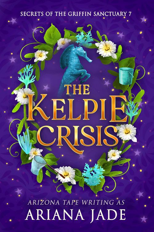 Produktbild: The Kelpie Crisis (Secrets Of The Griffin Sanctuary, #7)