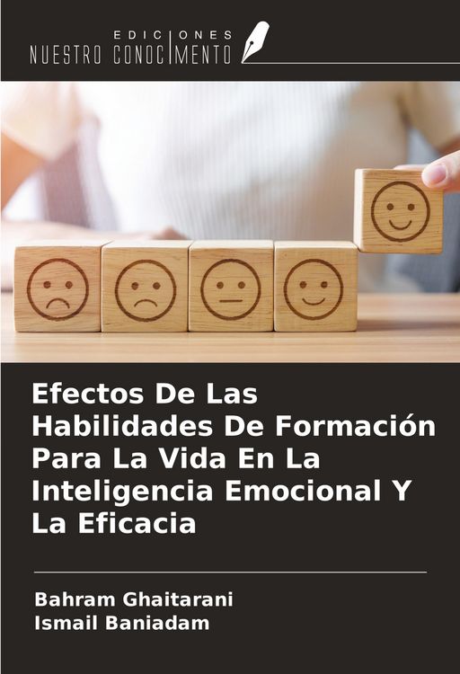 Produktbild: Efectos De Las Habilidades De Formaci&oacute;n Para La Vida En La Inteligencia Emocional Y La Eficacia