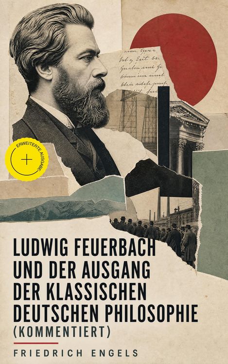 Produktbild: Ludwig Feuerbach und der Ausgang der klassischen deutschen Philosophie (Kommentiert)