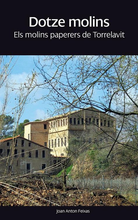 Produktbild: Dotze molins : Els molins paperers de Torrelavit