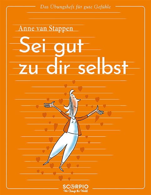 Produktbild: Das &Uuml;bungsheft f&uuml;r gute Gef&uuml;hle &ndash; Sei gut zu dir selbst