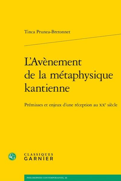 Produktbild: L'av&egrave;nement de la m&eacute;taphysique kantienne. Pr&eacute;misses et enjeux d'une