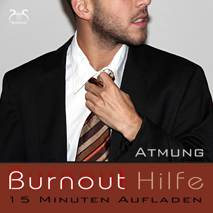Produktbild: Burnout Hilfe - 15 Minuten Aufladen - Schwerpunkt Atmung und Autogenes Training