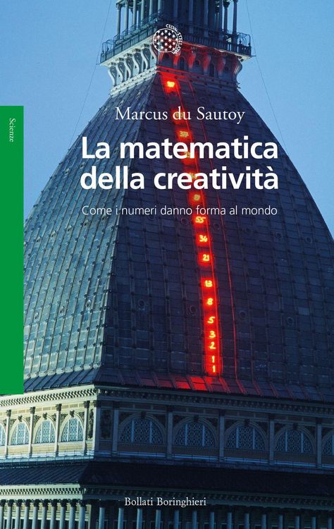 Produktbild: La matematica della creativit&agrave;. Come i numeri danno forma al mondo