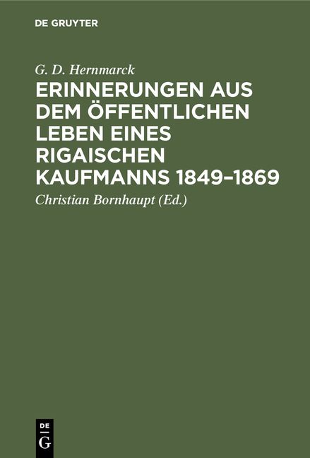 Produktbild: Erinnerungen aus dem &ouml;ffentlichen Leben eines Rigaischen Kaufmanns 1849&ndash;1869