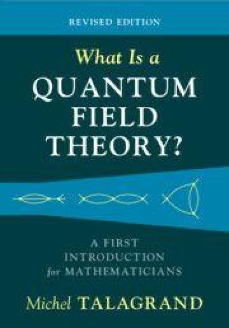 Produktbild: What Is a Quantum Field Theory?